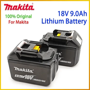 Сменный Аккумулятор Makita 18V 9.0Ah Для BL1830 BL1830B BL1840 BL1840B BL1850 BL1850B Перезаряжаемый Аккумуляторный Светодиодный Индикатор